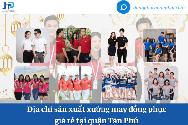 xưởng may đồng phục tại Tân Phú